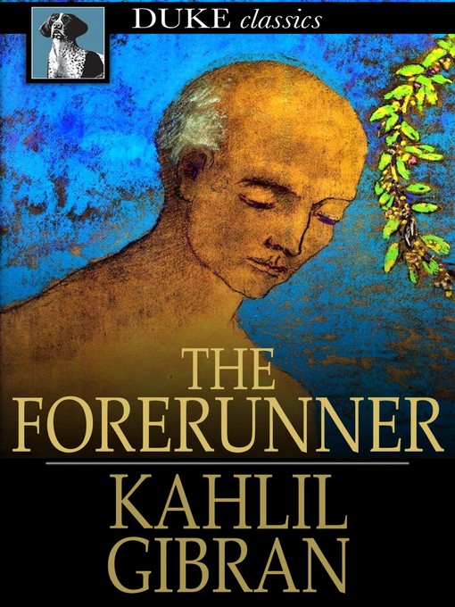 Kahlil Gibran创作的The Forerunner作品的详细信息 - 可供借阅